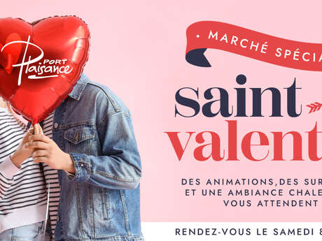 Saint Valentin - Marché spécial Port Plaisance