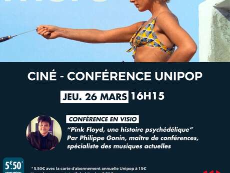CONFÉRENCE UNIPOP « Pink Floyd, une histoire musicale psychédélique » + MORE