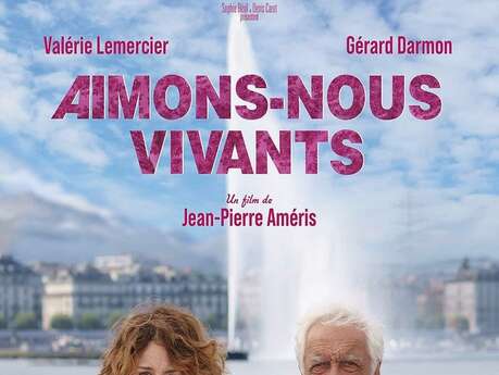 Cinéma - Aimons-nous vivants