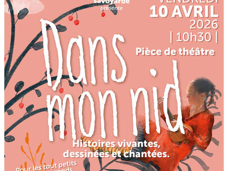 Théâtre : Dans mon nid