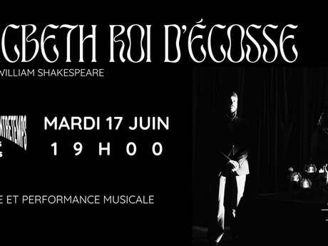 Spectacle - Macbeth Roi d'Ecosse