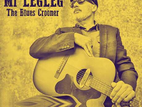 Concert  Mr LEGLEG - The Blues Crooner