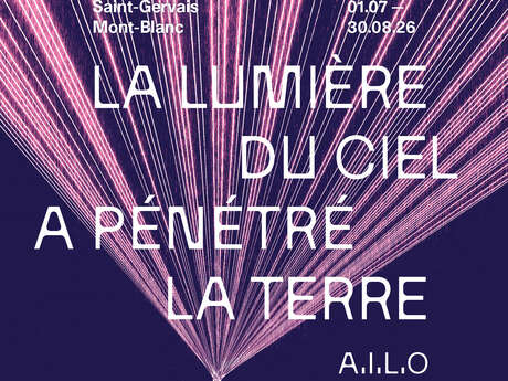 Exhibition Pile Pont Expo : A.I.L.O La lumière du ciel a pénétré la terre, Anna-Eva Berge