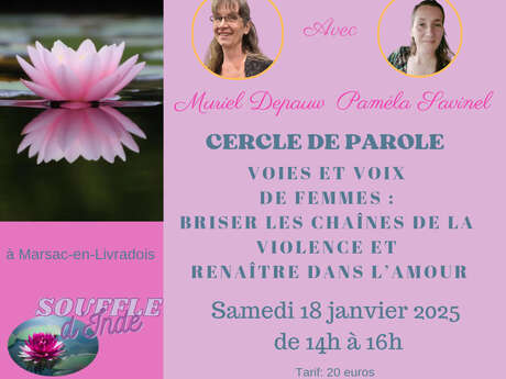 Cercle de parole - Voies et voix de femmes : briser les chaînes de la violence et renaître dans l'amour