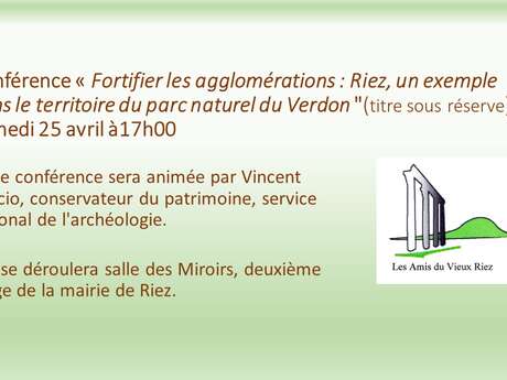 Conférence " Fortifier les agglomérations : Riez, un exemple dans le territoire du parc naturel du Verdon "