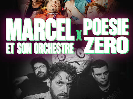 Concert : Marcel et son Orchestre + Poésie Zéro