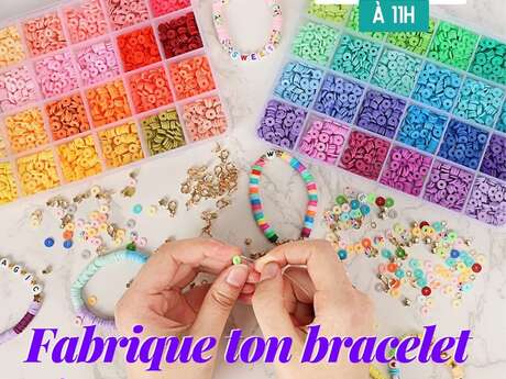 Atelier créatif : Fabrique ton bracelet