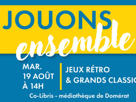 Jouons ensemble !