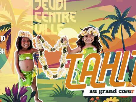 Jeudi du Centre Ville Tahiti au grand coeur