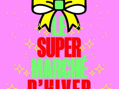 Le (Super)Marché Créatif d’Hiver du 6b