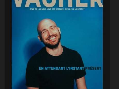 Vacher : en attendant l'instant présent...
