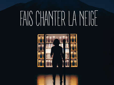 Documentaire/Conférence "Fais chanter la Neige"