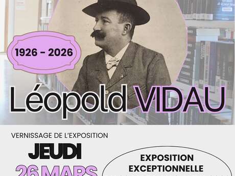 Exposition "Centenaire de la disparition de Léopold Vidau"