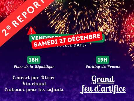REPORT DU 23/12 - Animations de Noël et feu d'artifice