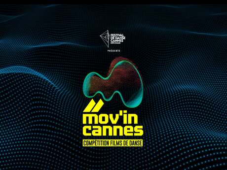 Mov'in Cannes - Compétition Internationale de Films de Danse