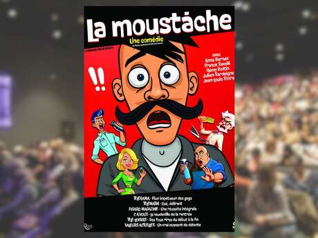 Théâtre : La moustâche