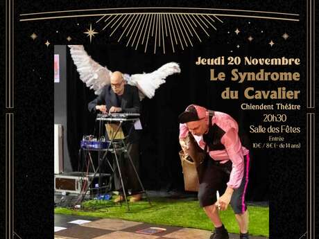 Le Syndrome du Cavalier - Chiendent Théâtre Le Syndrome du Cavalier - Chiendent Théâtre