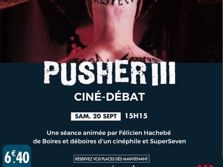 Ciné-débat - PUSHER III