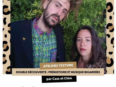 Ateliers Texture - Double découverte : préhistoire et musiques bigarrées