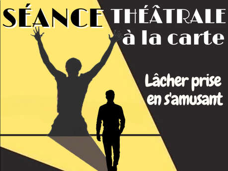 Séances théâtrales à la carte Séances théâtrales à la carte