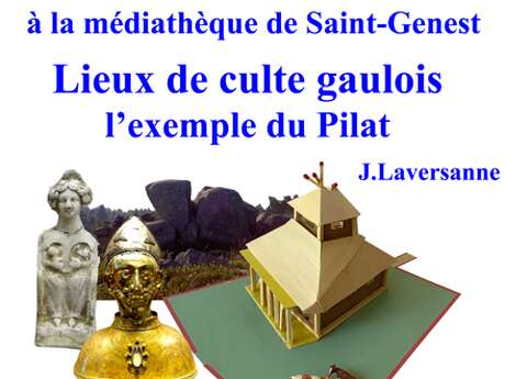 Conférence "Lieux de culte gaulois, l'exemple du Pilat"