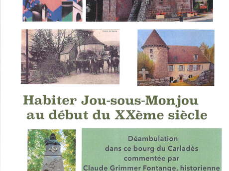 J.E.P -  Habiter Jou-sous-Monjou au début du XXème siècle