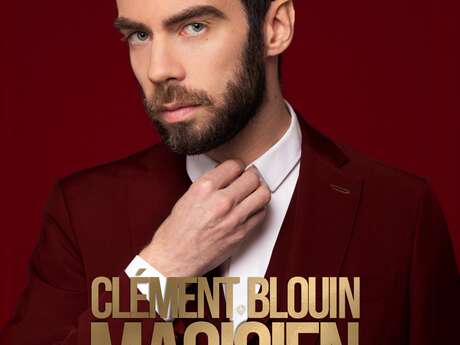 Magicien, c'est pas un métier - Clément Blouin