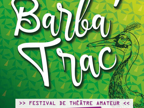 4e festival Barba'Trac de Théâtre amateur