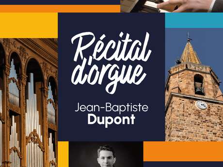 Récital d'orgue de Jean-Baptiste Dupont