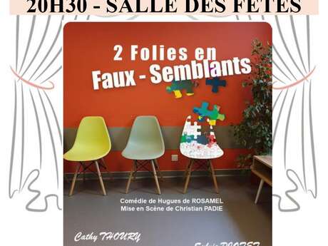 Théâtre: 2 folies en faux semblants