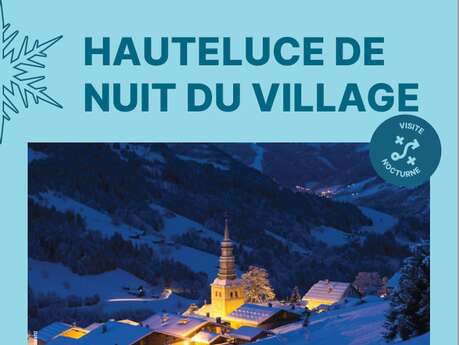 Hauteluce by night, a nocturnal tour of the village