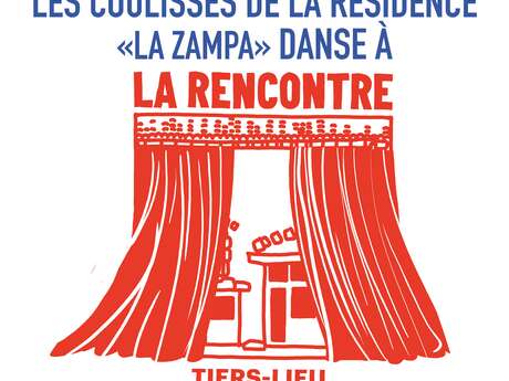 Sortie de résidence danse : Coulisses la Zampa
