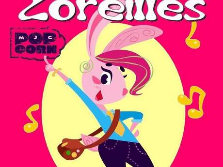 Ouvrez Grand Vos Zoreilles