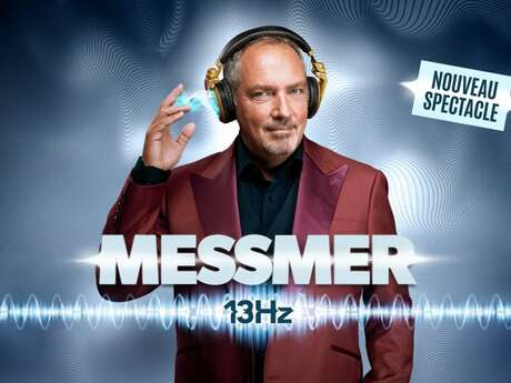 Messmer 13Hz - Nouveau spectacle !