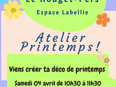 Atelier "Viens créer ta déco de printemps"