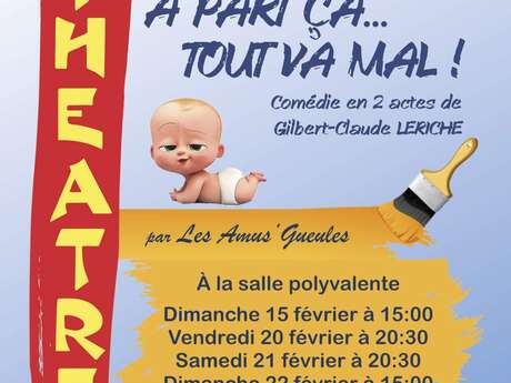 Théâtre : À part ça, tout va mal !