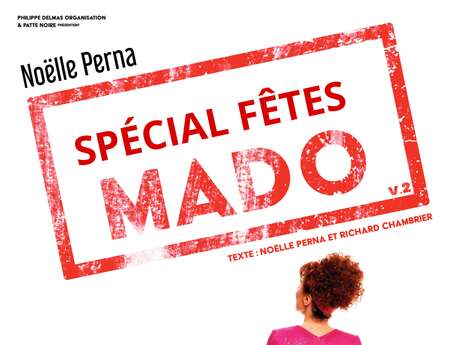 Spécial Fêtes Mado - Noëlle Perna