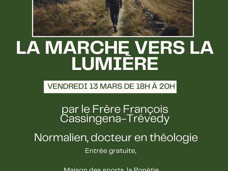 Conférence La Marche vers la Lumière par le Frère Cassingena-Trévedy