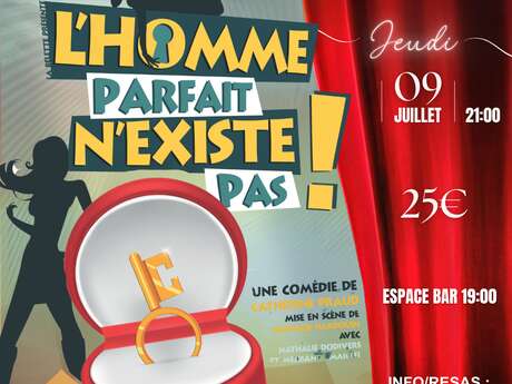 Théâtre en vigne aux Terrasses d'Adrien :   L’HOMME PARFAIT N’EXISTE PAS