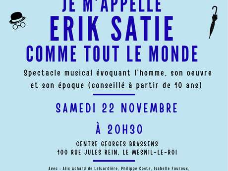 Théâtre : “Je m’appelle Erik Satie comme tout le monde”