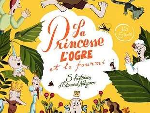 Mon jeudi cinéma - La princesse, l'ogre et la fourmi