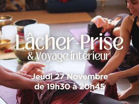 Lâcher-Prise & Voyage intérieur Lâcher-Prise & Voyage intérieur