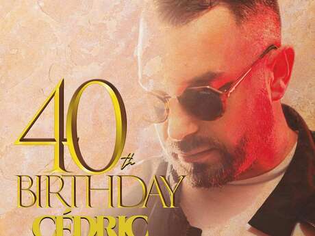 40th birthday Cédric Buche