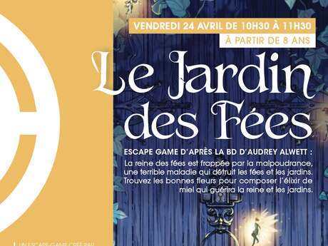 Escape Game : Le Jardin des Fées d'après la BD d'Audrey Alwett