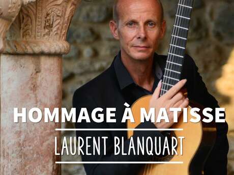 Concert: HOMMAGE À MATISSE - Laurent Blanquart