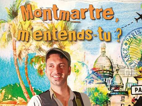 Montmartre, m'entends-tu ?