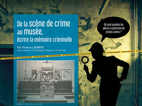 Conférence « De la scène de crime au musée, écrire la mémoire criminelle »