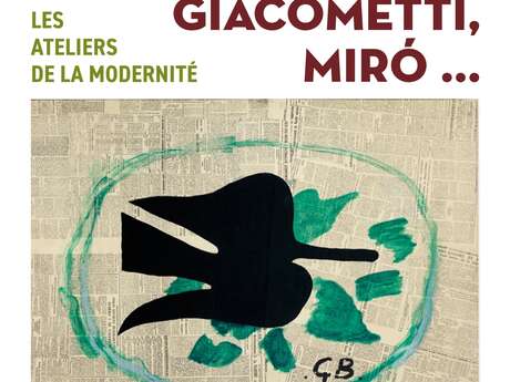 Exposition - Braque, Calder, Chagall, Giacometti, Miró... Les Ateliers de la Modernité