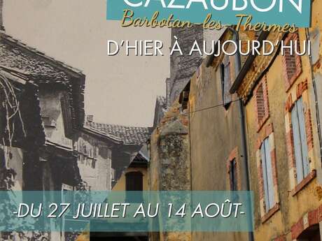 Exposition photographique " Cazaubon d'hier à aujourd'hui"