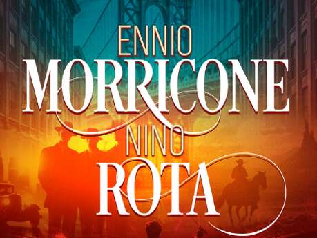 Il était une fois… Ennio Morricone & Nino Rota